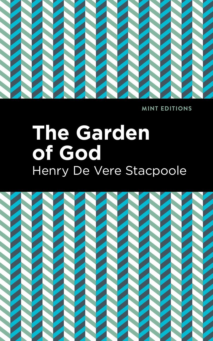 Henry De Vere Stacpoole - Garden of God, Häftad. Tillgänglighet: Lägg i varukorg
