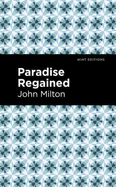 John Milton - Paradise Regained, E-bok