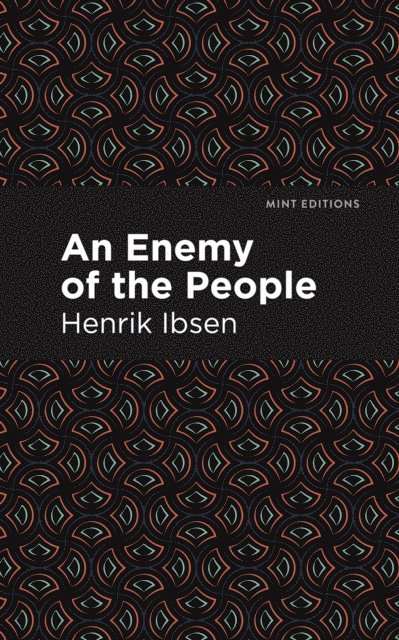 Henrik Ibsen - Enemy of the People, E-bok