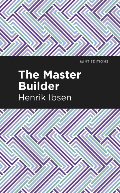 Henrik Ibsen - Master Builder, E-bok