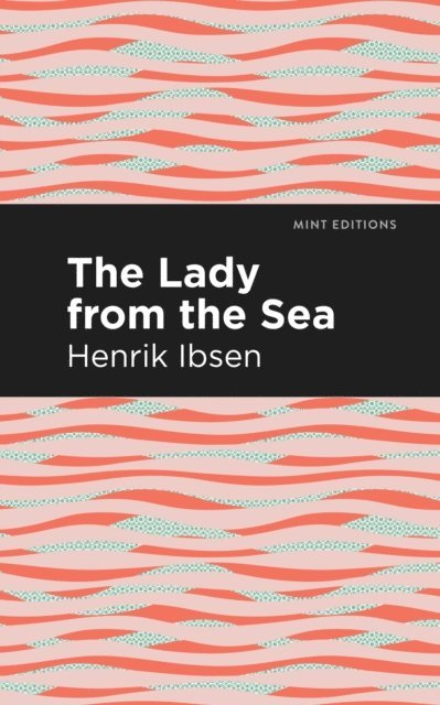 Henrik Ibsen - Lady from the Sea, E-bok