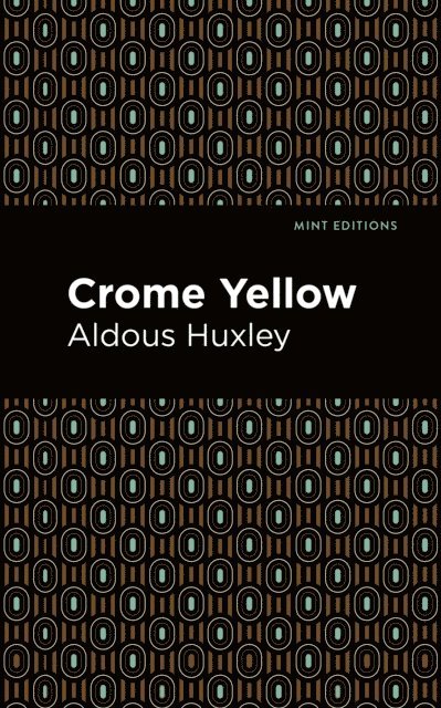 Aldous Huxley - Crome Yellow, E-bok