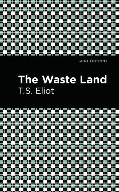 T. S. Eliot - Waste Land, E-bok