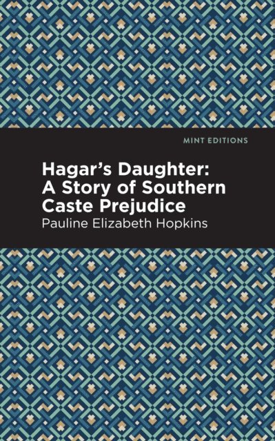Pauline E. Hopkins - Hagar's Daughter, E-bok