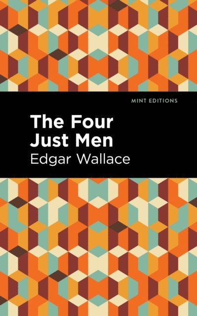 Edgar Wallace - Four Just Men, E-bok