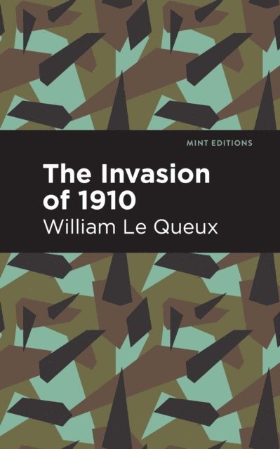 William Le Queux - Invasion of 1910, E-bok
