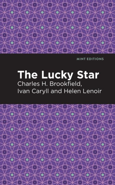 Helen Lenoir, Charles H. Brookfield, Ivan Caryll - Lucky Star, E-bok