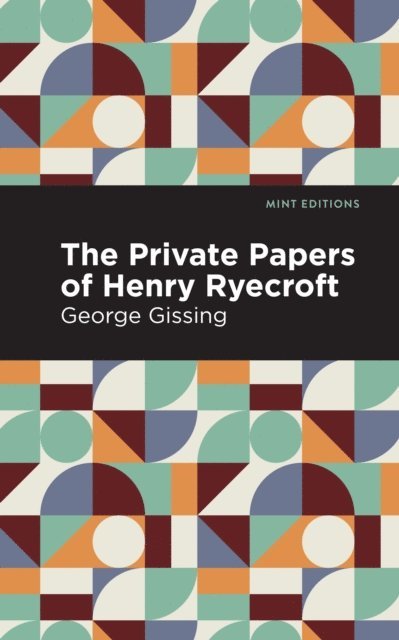 George Gissing - Private Papers of Henry Ryecroft, E-bok
