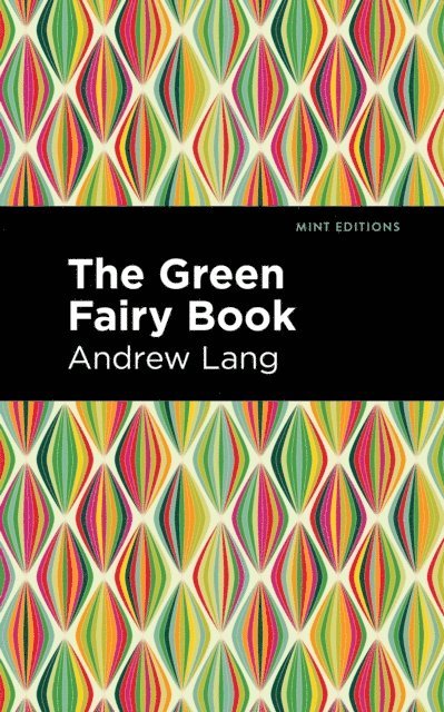 Andrew Lang - Green Fairy Book, E-bok