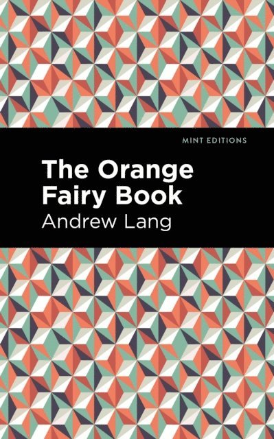 Andrew Lang - Orange Fairy Book, E-bok