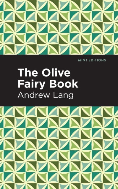 Andrew Lang - Olive Fairy Book, E-bok