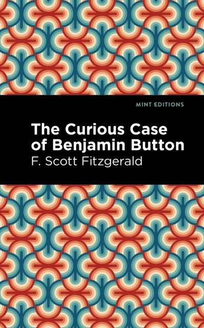 F. Scott Fitzgerald - Curious Case of Benjamin Button, E-bok