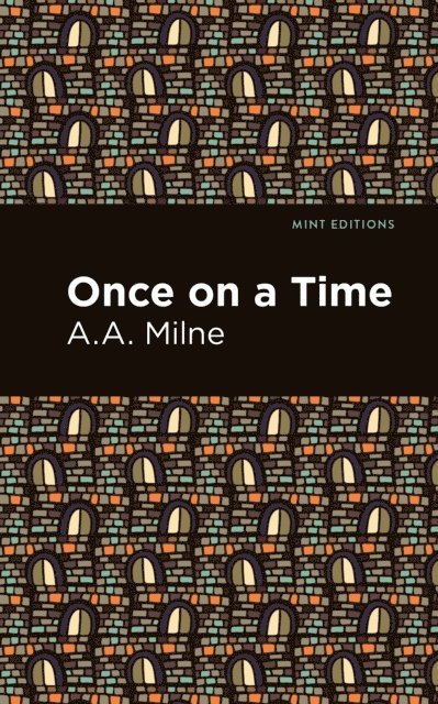 A. A. Milne - Once On a Time, E-bok