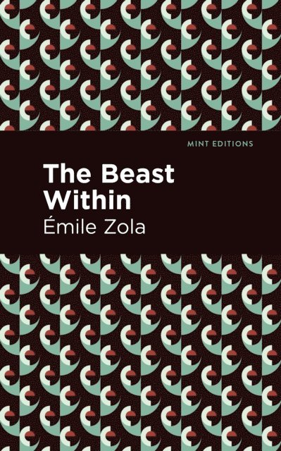 Emile Zola - Beast Within, E-bok