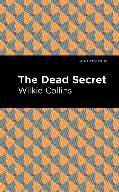 Wilkie Collins - Dead Secret, E-bok