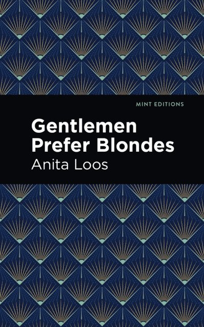 Anita Loos - Gentlemen Prefer Blondes, E-bok