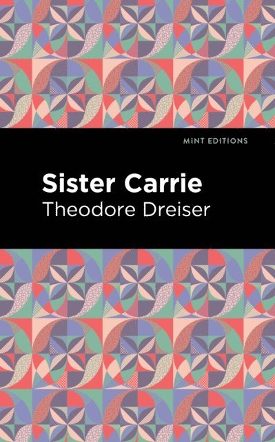 Theodore Dreiser - Sister Carrie, E-bok