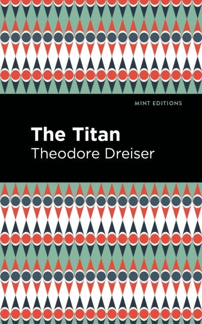 Theodore Dreiser - Titan, E-bok
