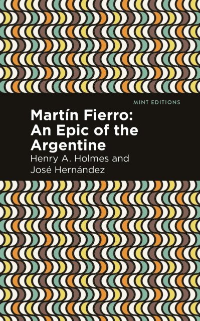 Henry A. Holmes, Jose Hernandez - Martin Fierro, E-bok