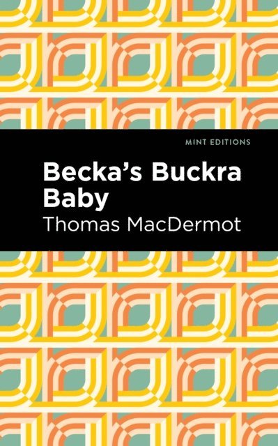 Thomas MacDermot - Becka's Buckra Baby, E-bok