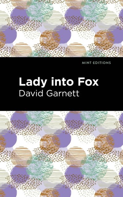 David Garnett - Lady Into Fox, E-bok
