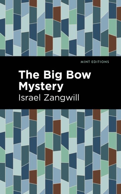 Israel Zangwill - Big Bow Mystery, E-bok