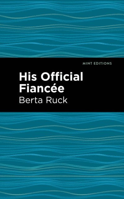 Betra Ruck - His Official Fiancee, E-bok