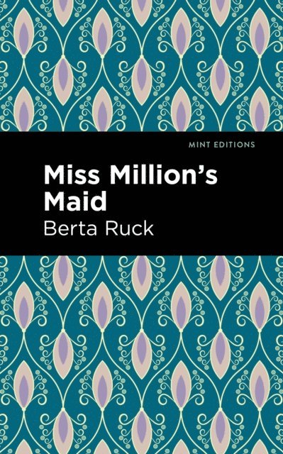 Berta Ruck - Miss Million's Maid, E-bok