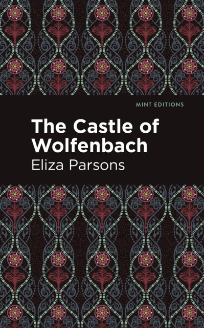 Eliza Parsons - Castle of Wolfenbach, E-bok