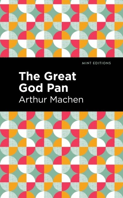 Arthur Machen - Great God Pan, E-bok