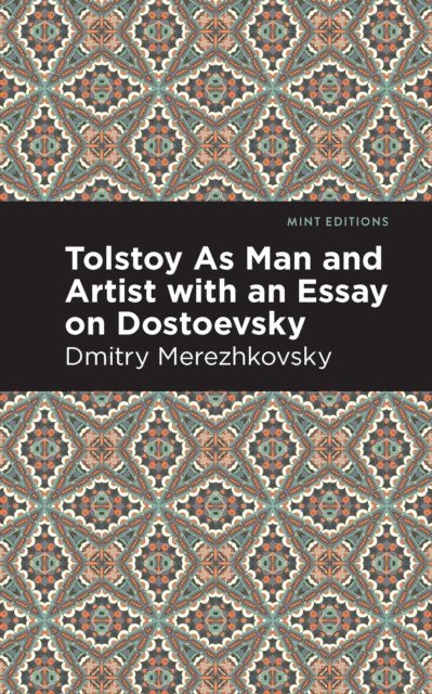 Dmitry Merezhkovsky - Tolstoy As Man and Artist with an Essay on Dostoyevsky, E-bok. Tillgänglighet: Lägg i varukorg