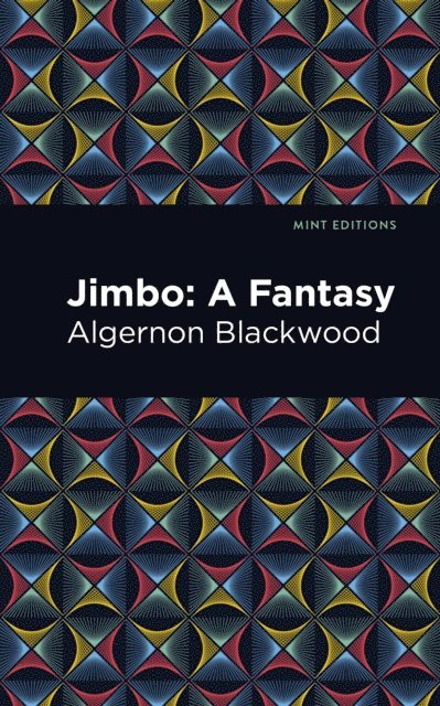 Algernon Blackwood - Jimbo, E-bok