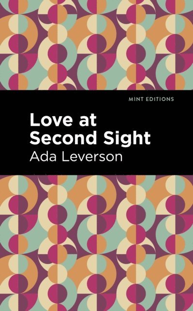 Ada Leverson - Love at Second Sight, E-bok