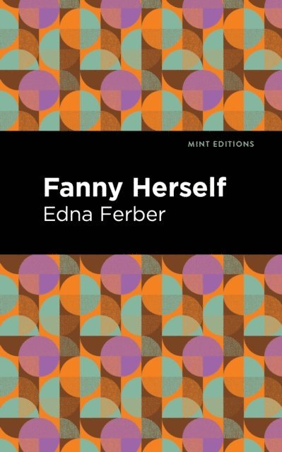 Edna Ferber - Fanny Herself, E-bok