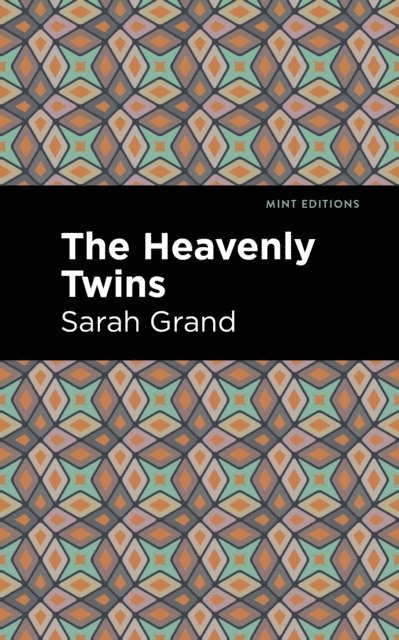 Sarah Grand - Heavenly Twins, E-bok