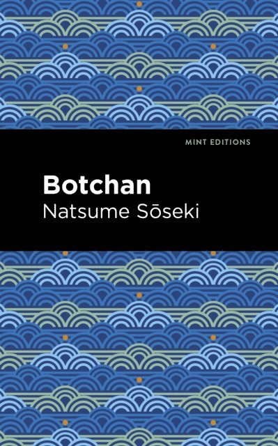 Natsume Soseki - Botchan, E-bok