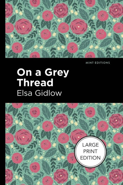 Elsa Gidlow - On a Grey Thread, E-bok