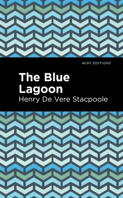 Henry De Vere Stacpoole - Blue Lagoon, E-bok