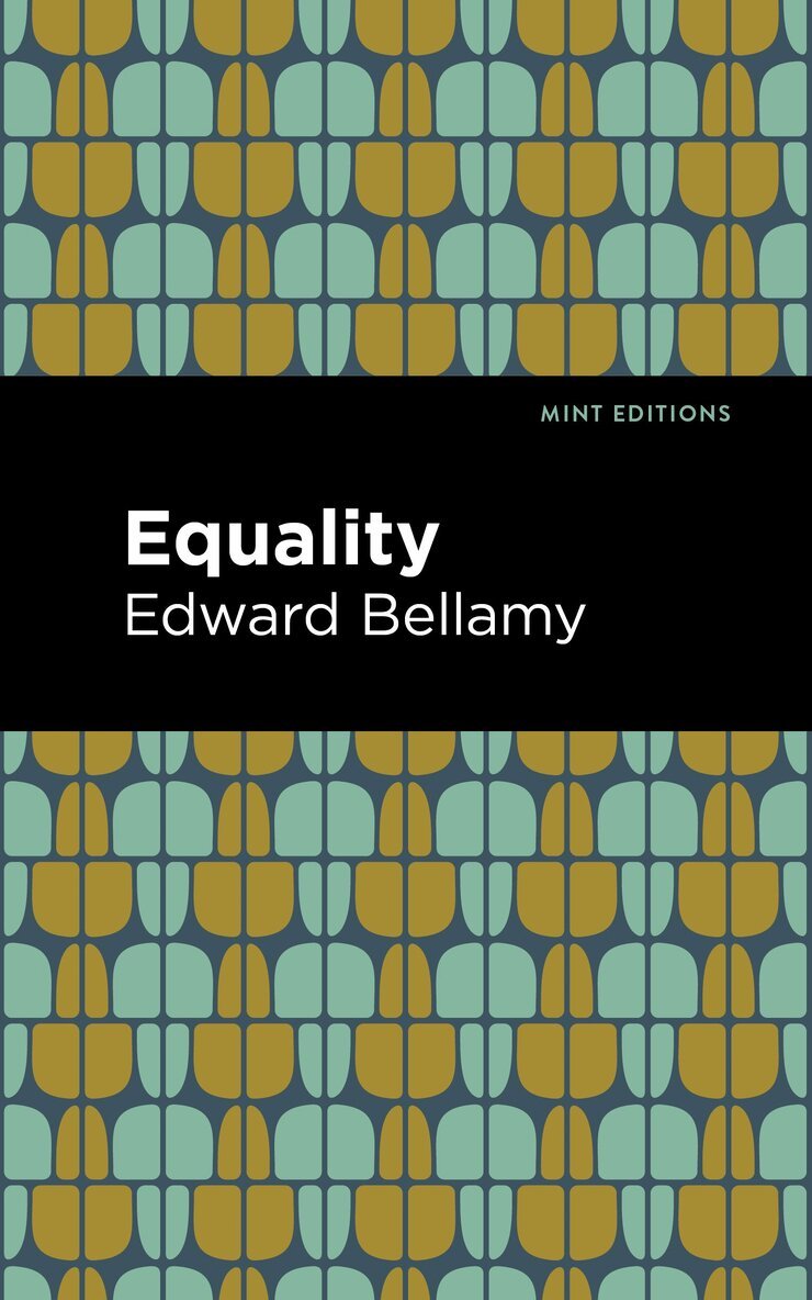 Edward Bellamy - Equality, Häftad