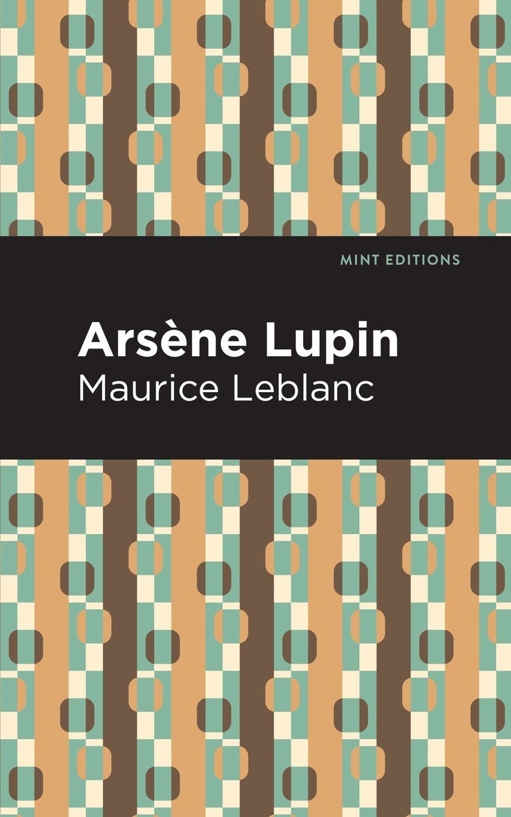 Maurice Leblanc - Arsene Lupin, Häftad