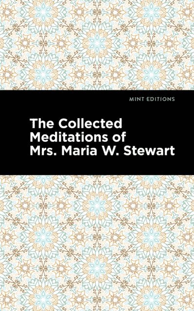 Maria W. Stewart - Collected Meditations of Mrs. Maria W. Stewart, E-bok