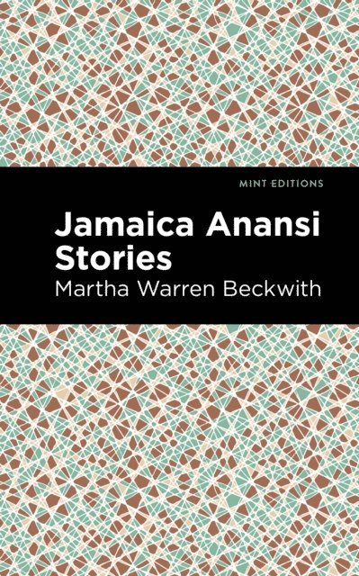 Martha Warren Beckwith - Jamaica Anansi Stories, E-bok. Tillgänglighet: Lägg i varukorg