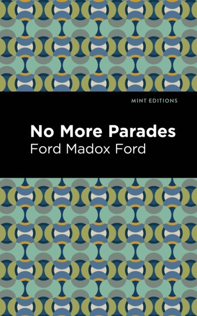 Ford Madox Ford - No More Parades, E-bok