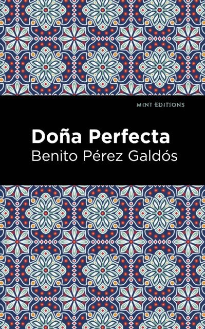 Benito Perez Galdos - Dona Perfecta, E-bok