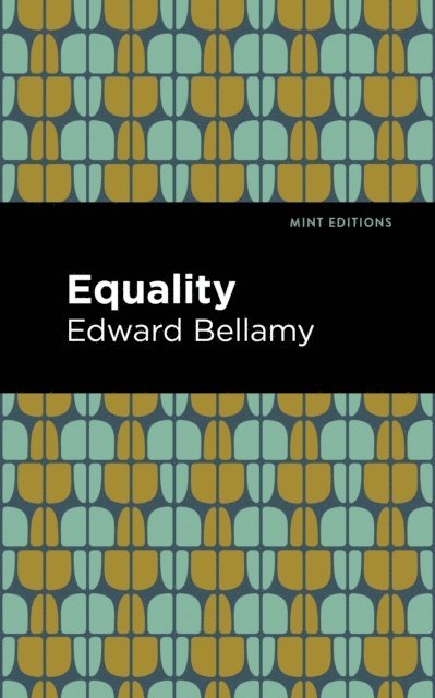 Edward Bellamy - Equality, E-bok
