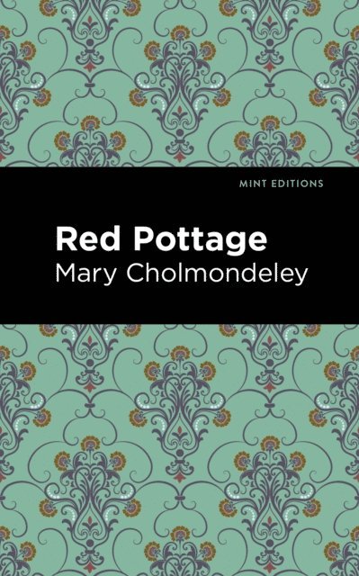 Mary Cholmondeley - Red Pottage, E-bok