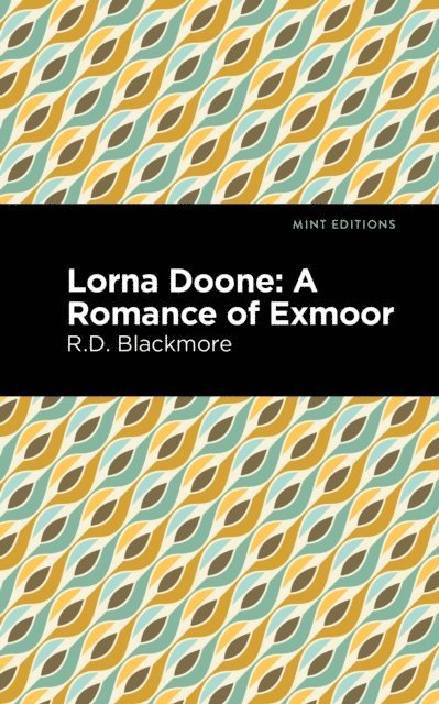 Richard Doddridge Blackmore - Lorna Doone, E-bok