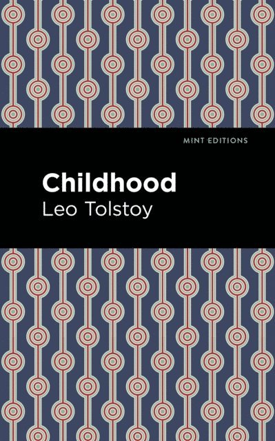Leo Tolstoy - Childhood, E-bok