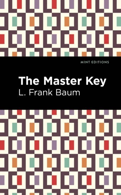 L. Frank Baum - Master Key, E-bok