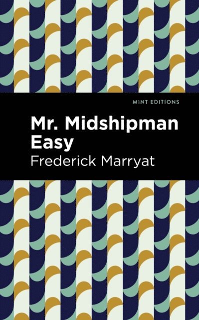 Frederick Marryat - Mr. Midshipman Easy, E-bok